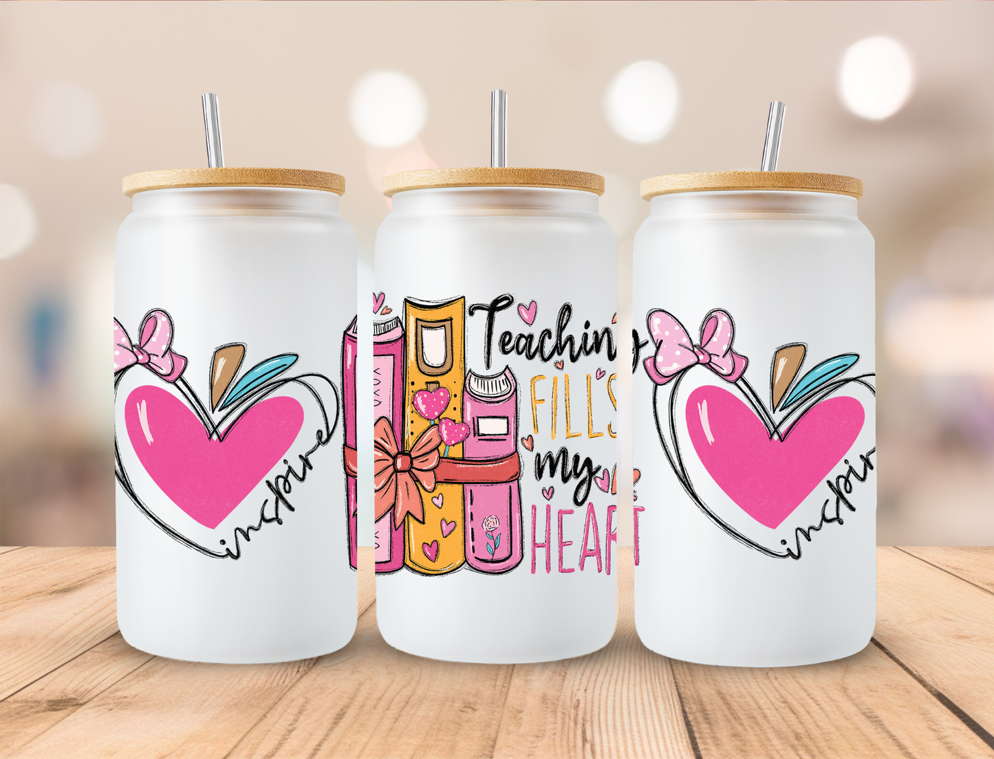 Valentines Teacher Teaching Fills My Heart - 16 oz / 20 oz Libby UV DTF Wrap