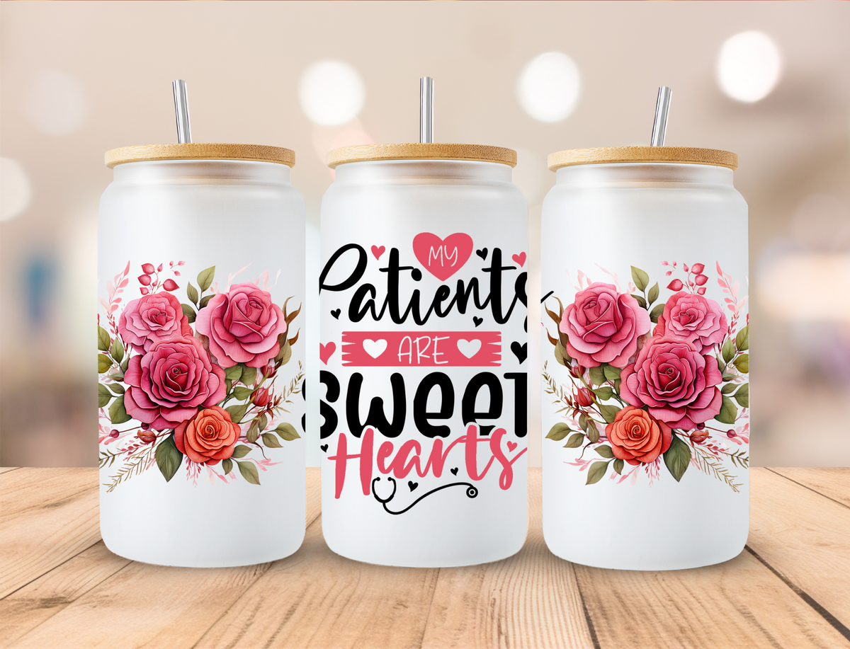 Valentines Nurse Patients Are Sweethearts - 16 oz / 20 oz Libby UV DTF Wrap