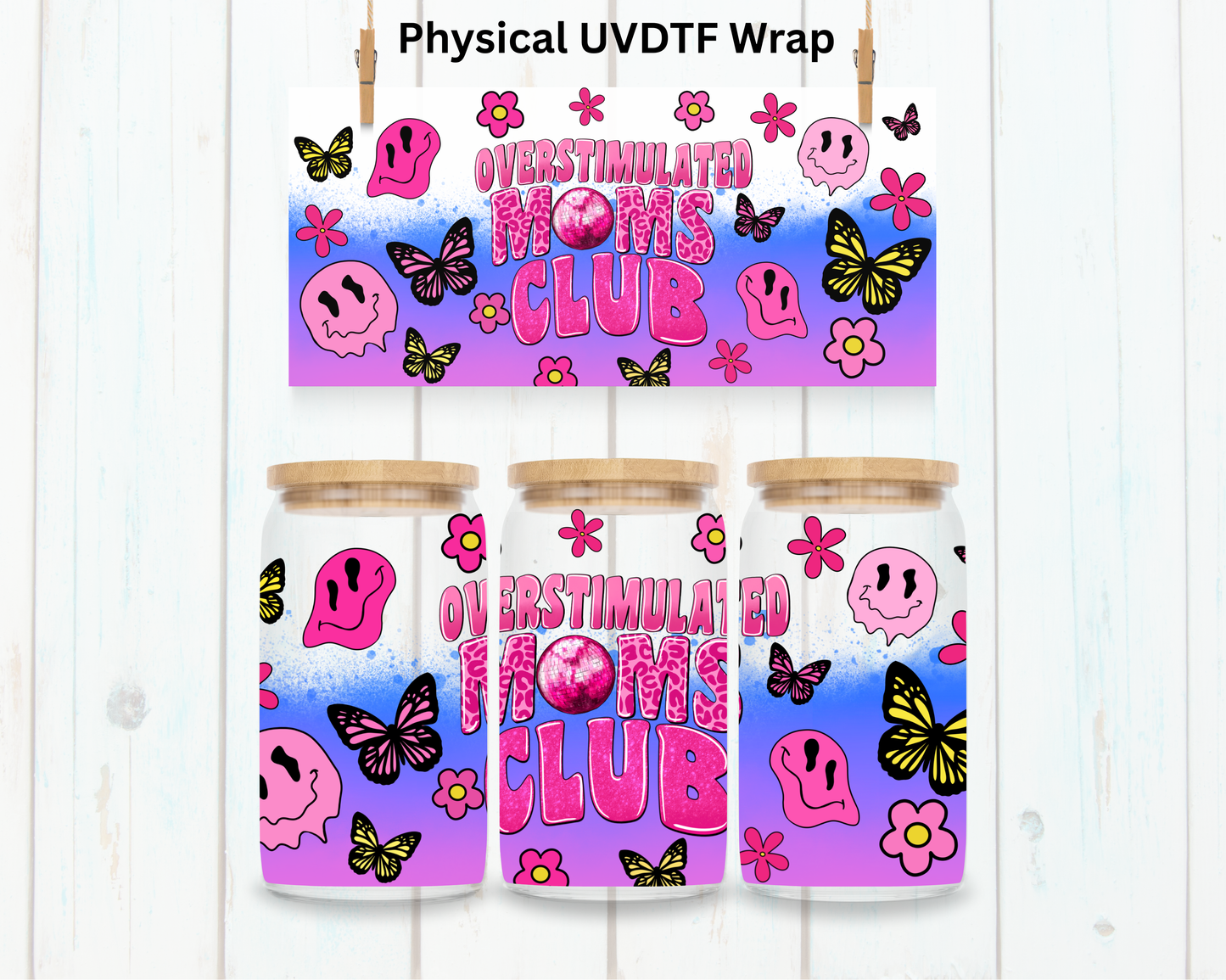 Overstimulated Moms Club - 16 oz / 20 oz Libby UV DTF