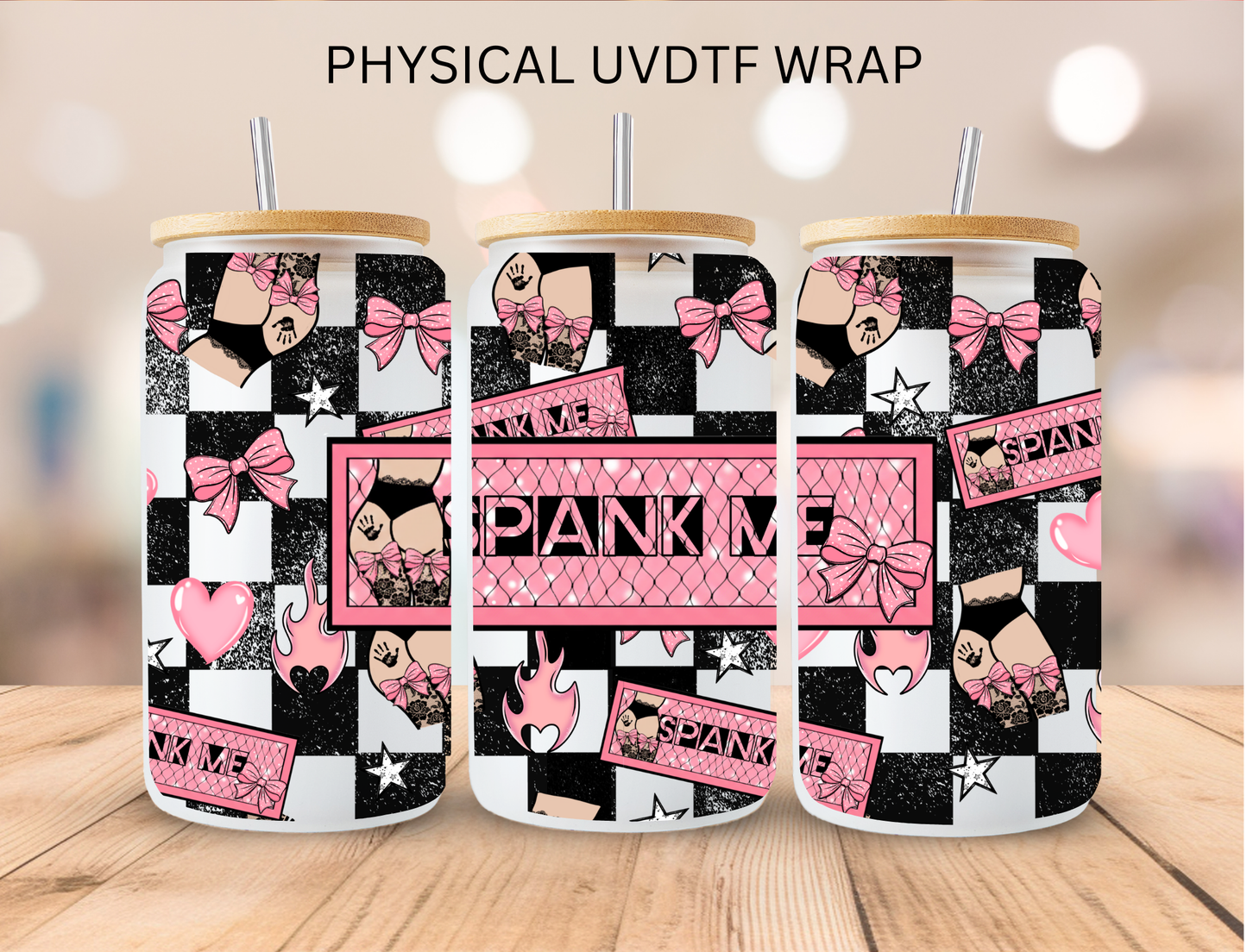 Spank Me - 16 oz / 20 oz Libby UV DTF