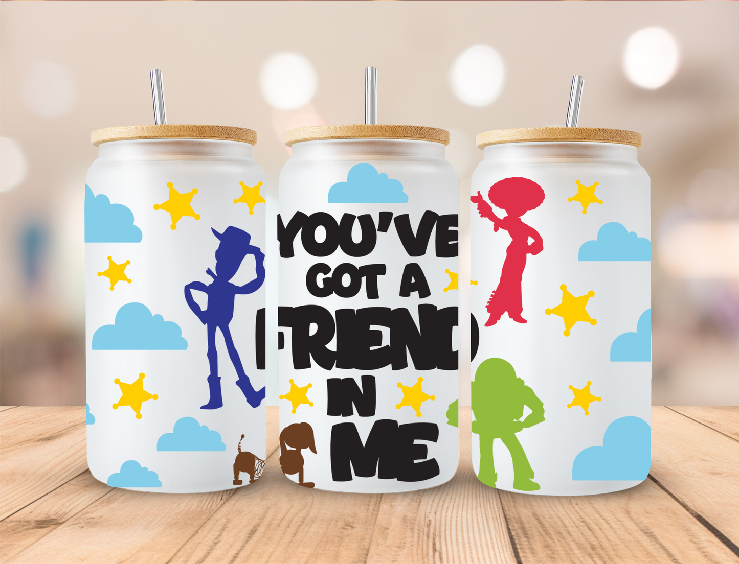You've Got a Friend In Me - 16 oz / 20 oz Libby UV DTF Wrap