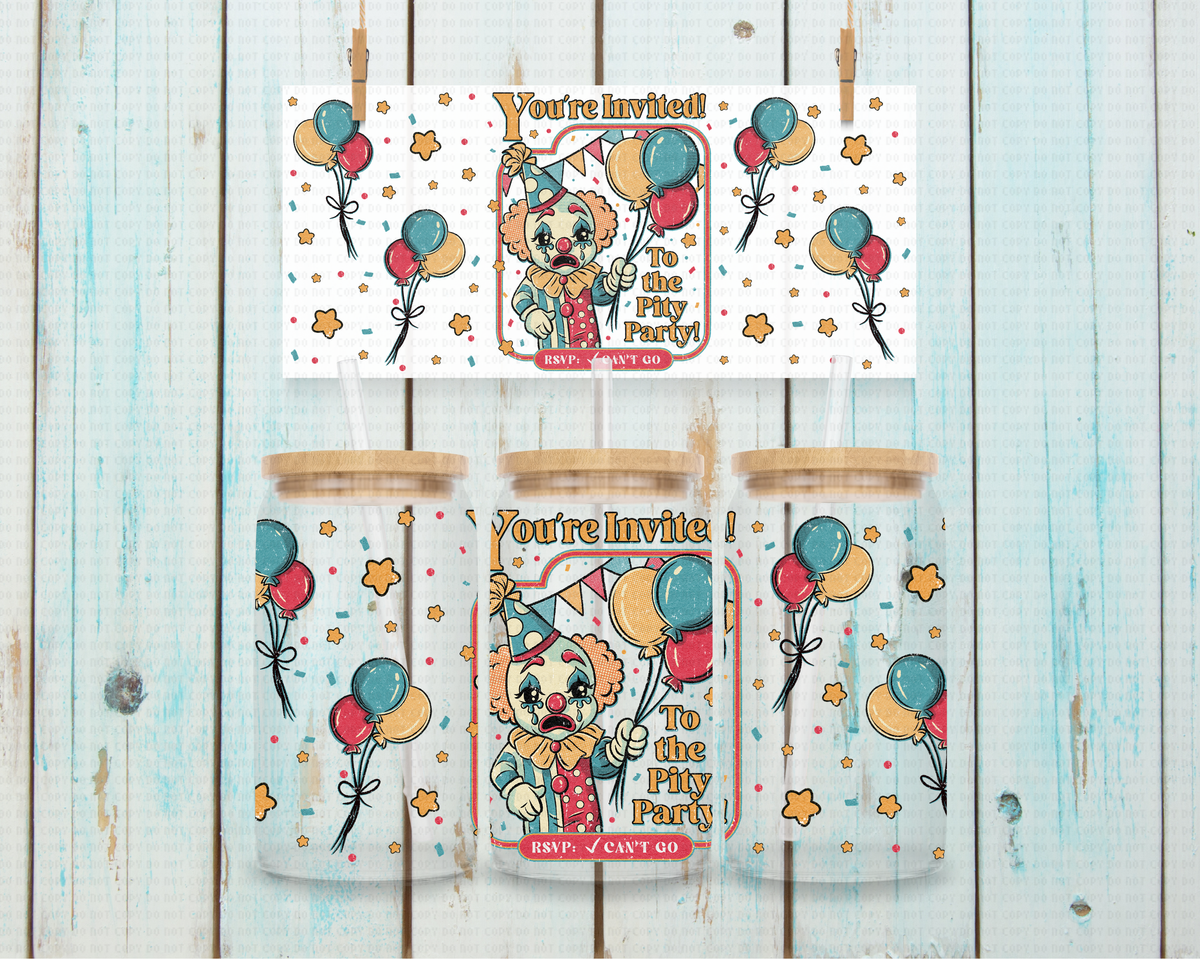 Clown Your Invited To The Party - 16 oz / 20 oz Libby UV DTF Wrap Gravitee EXCLUSIVE