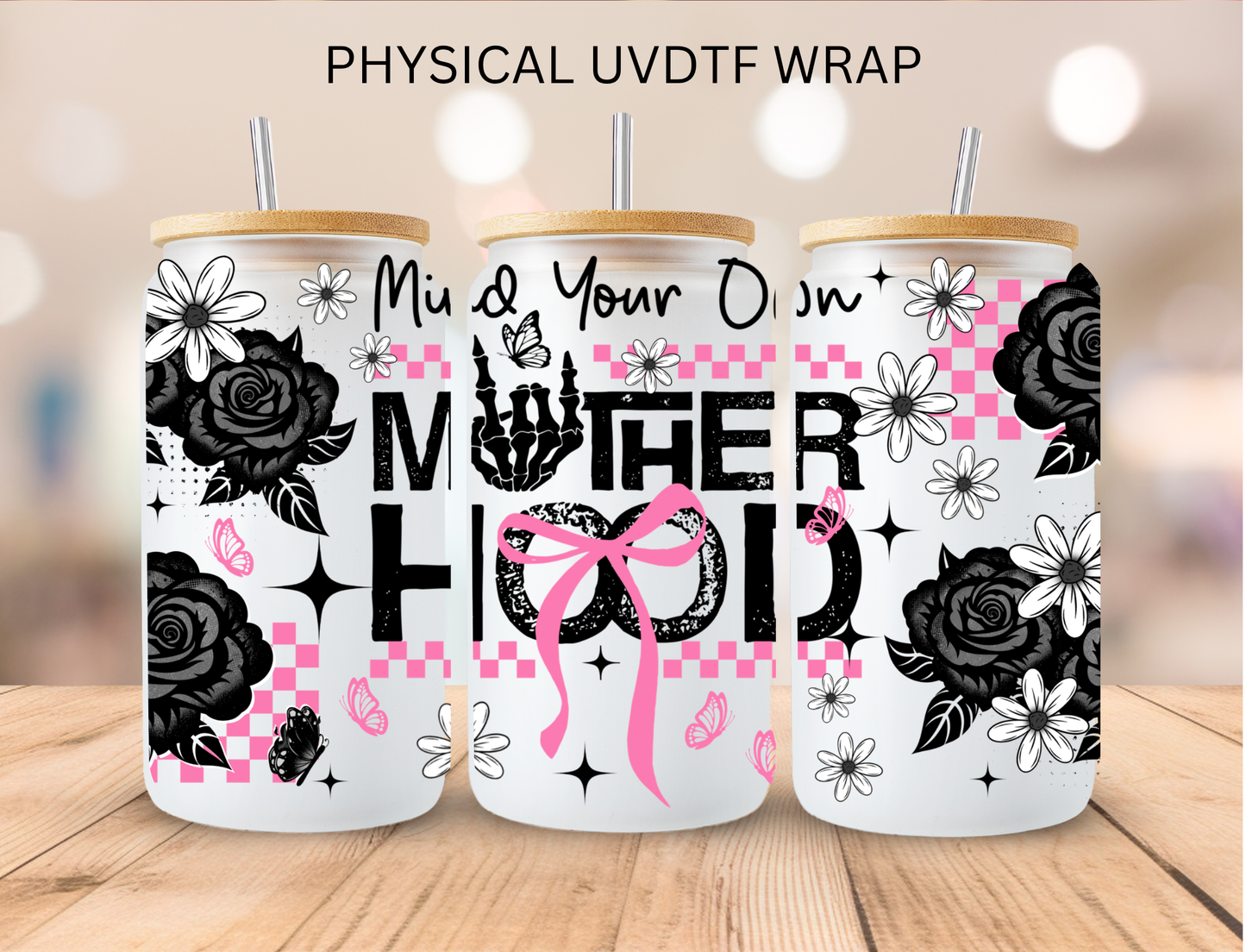 SASSY Mind our Own Motherhood - 16 oz / 20 oz Libby UV DTF Wrap