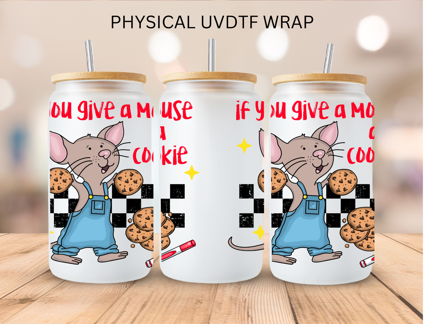 Give a Mouse a Cookie - 16 oz / 20 oz Libby UV DTF