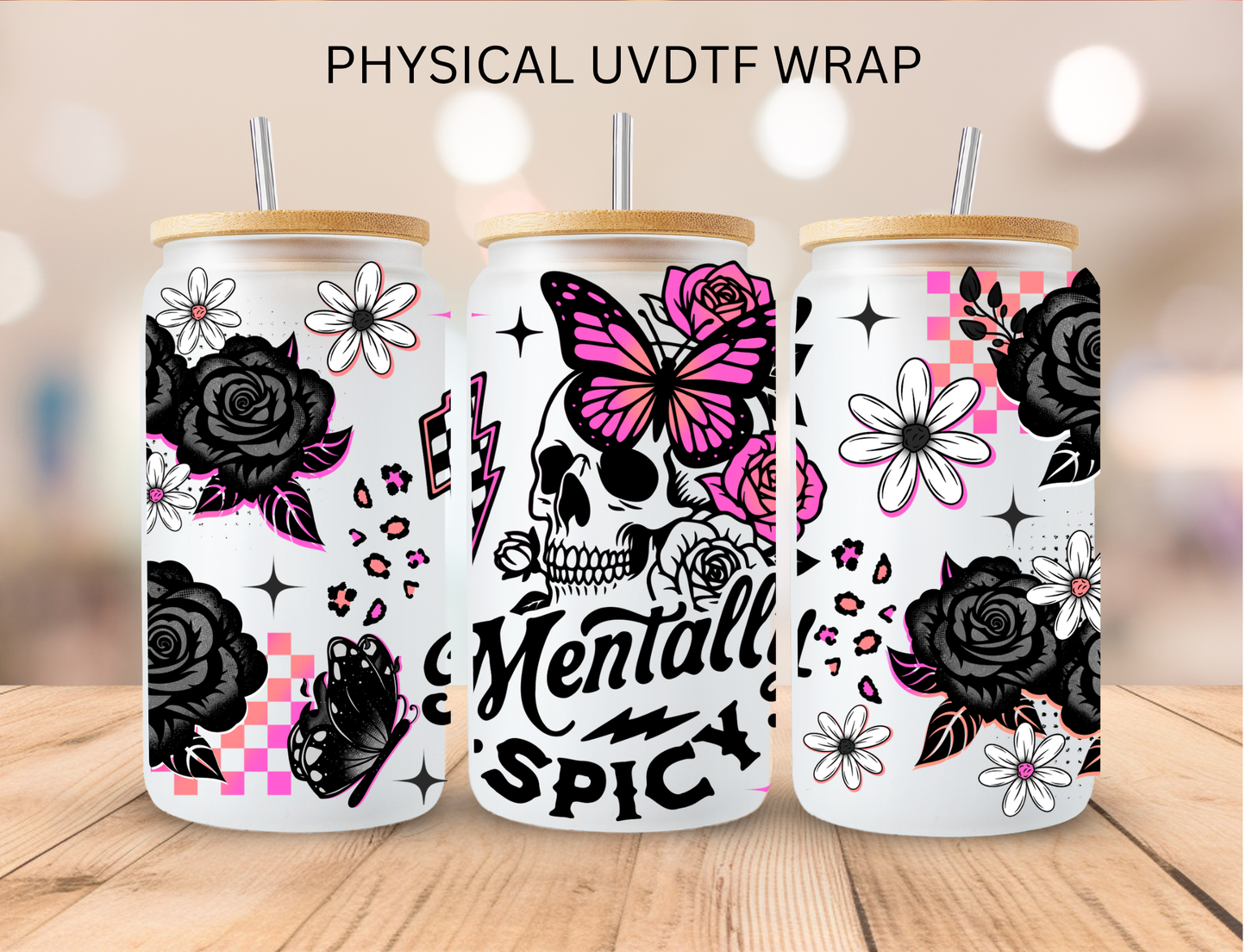 SASSY Mentally Spicy - 16 oz / 20 oz Libby UV DTF Wrap