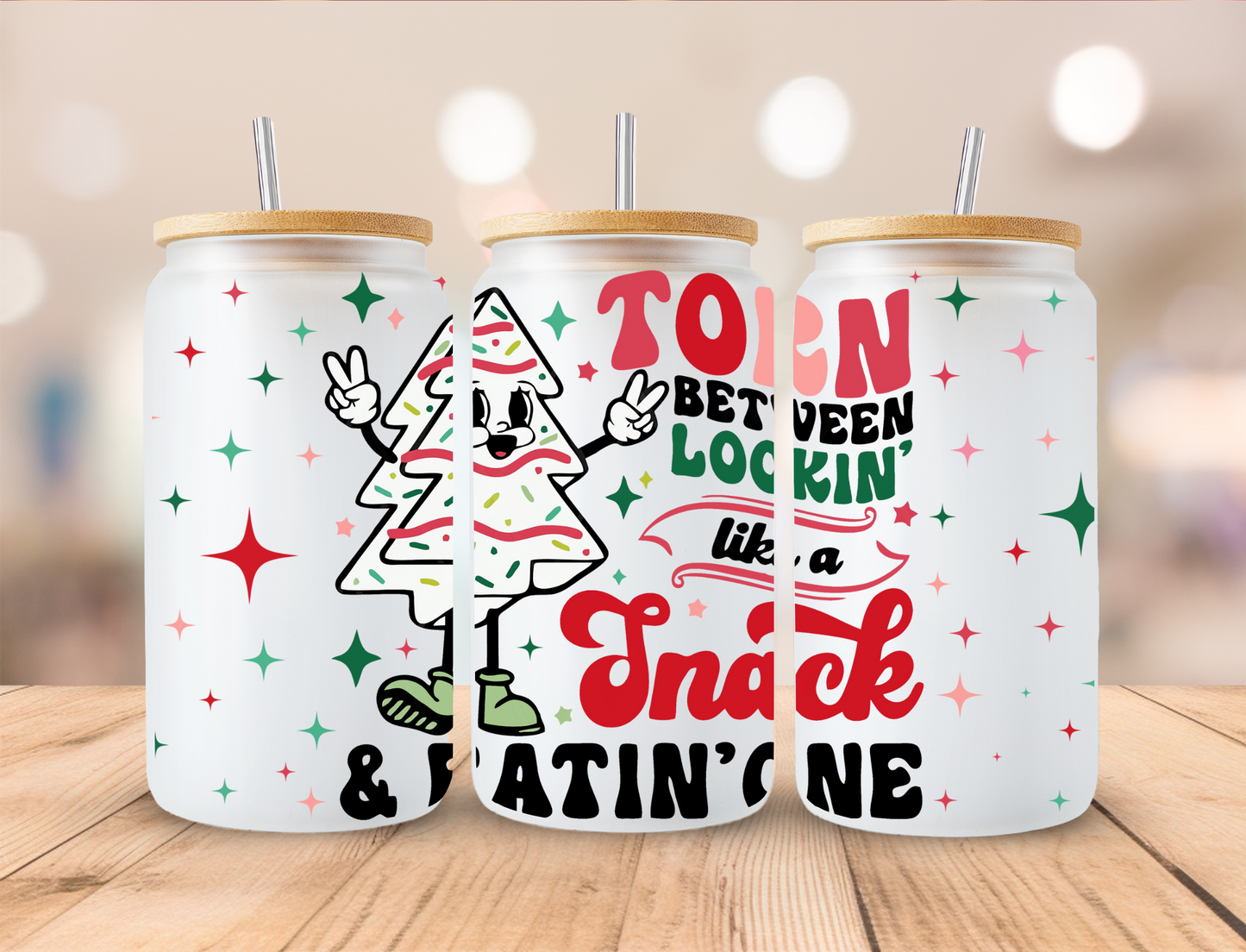 Christmas Looking Like A Snack & Eating One - 16oz Libby UV DTF Wrap