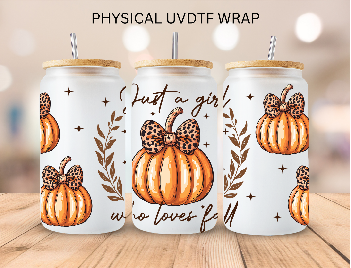 Pumpkin Bows Just A GIrl Who Loves Fall - 16 oz / 20 oz Libby UV DTF Wrap