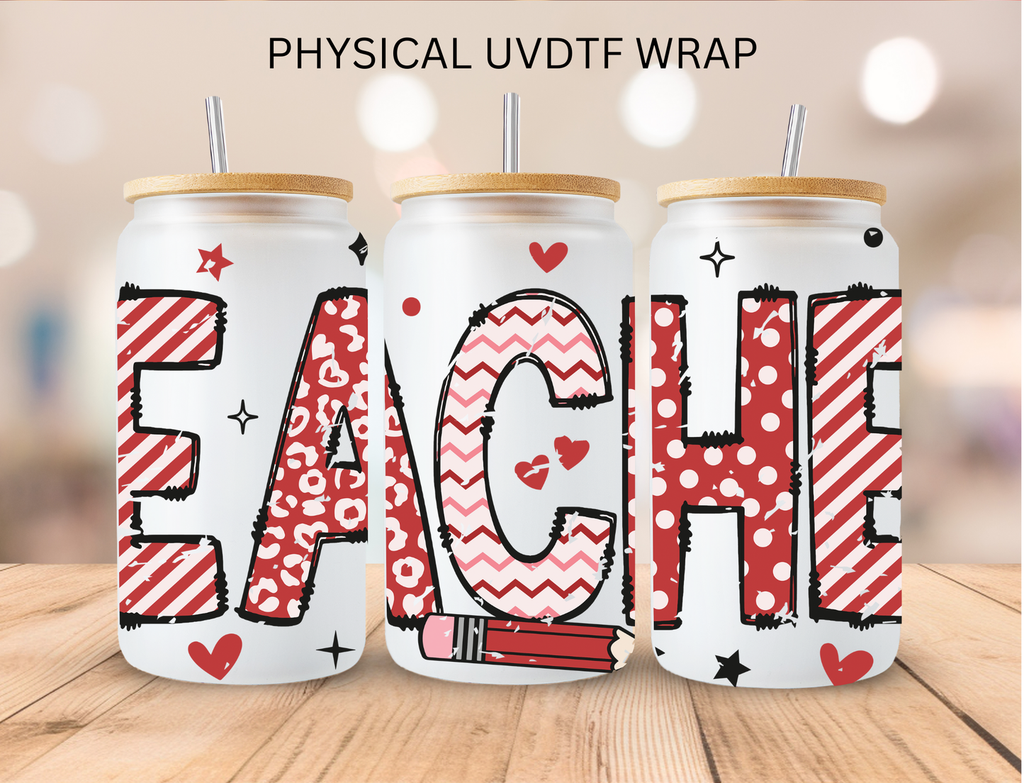 Valentines TEACHER - 16 oz / 20 oz Libby UV DTF