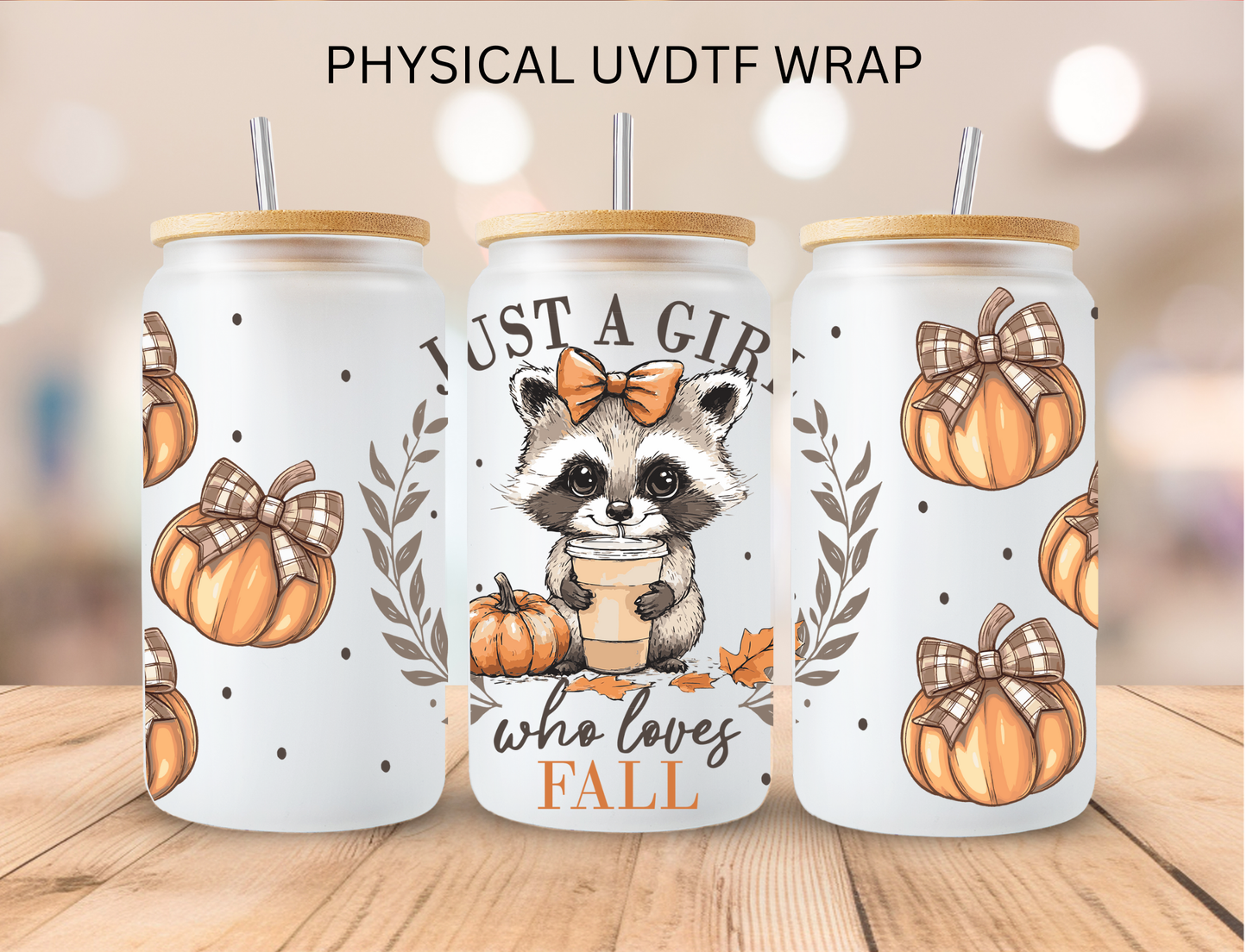 Racoon Just A Girl Who Loves Fall - 16 oz / 20 oz Libby UV DTF Wrap