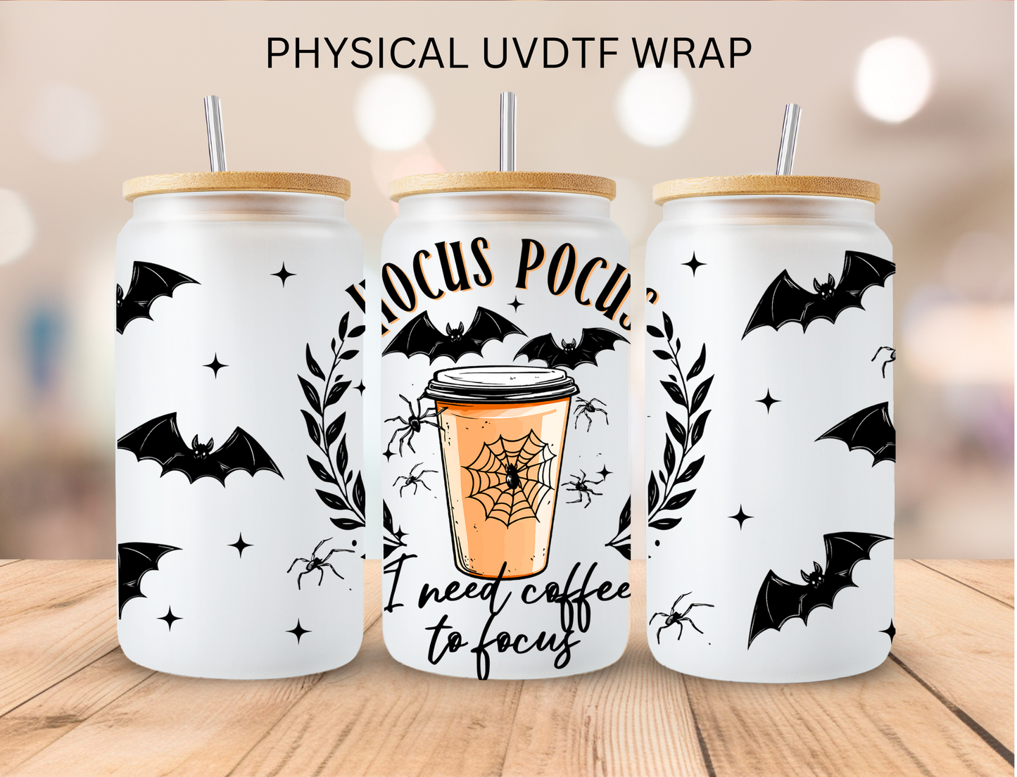 Halloween Hocus I Nees Coffee To Focus - 16 oz / 20 oz Libby UV DTF Wrap