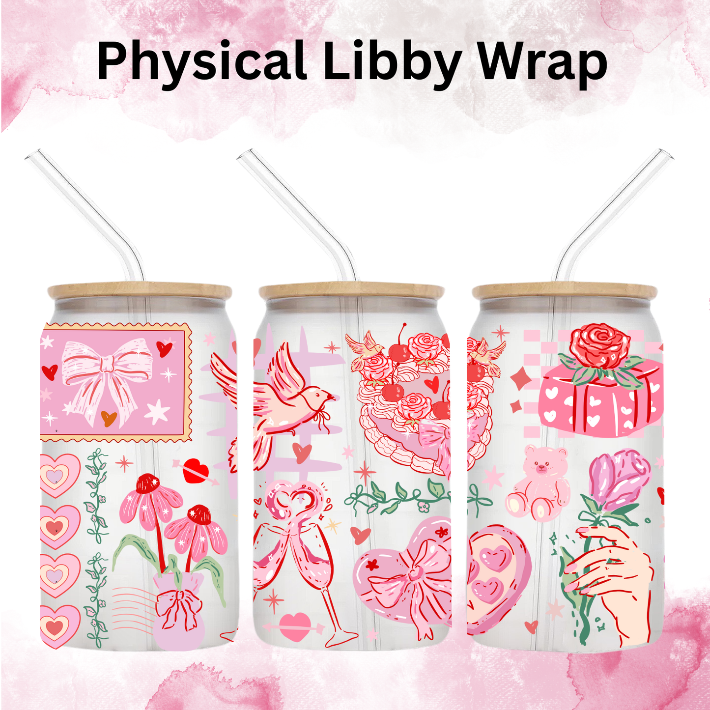Valentines Watercolor Romance Cakes Flowers - 16 oz / 20 oz Libby UV DTF