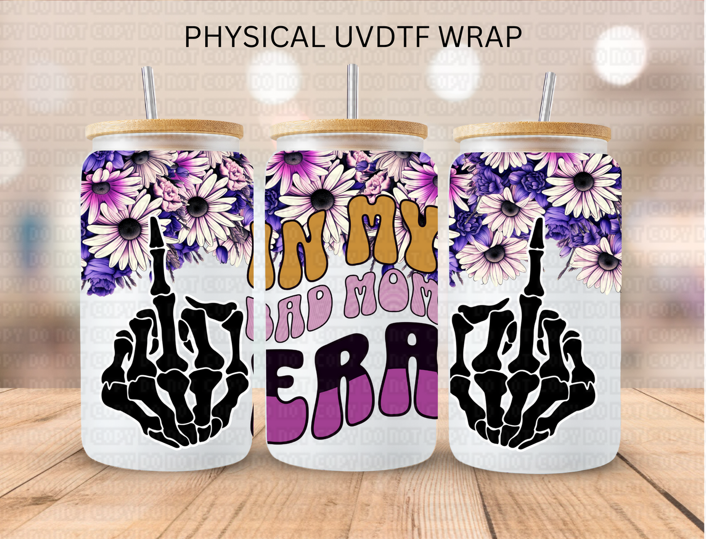 In My Bad Mom Era - 16 oz / 20 oz Libby UV DTF