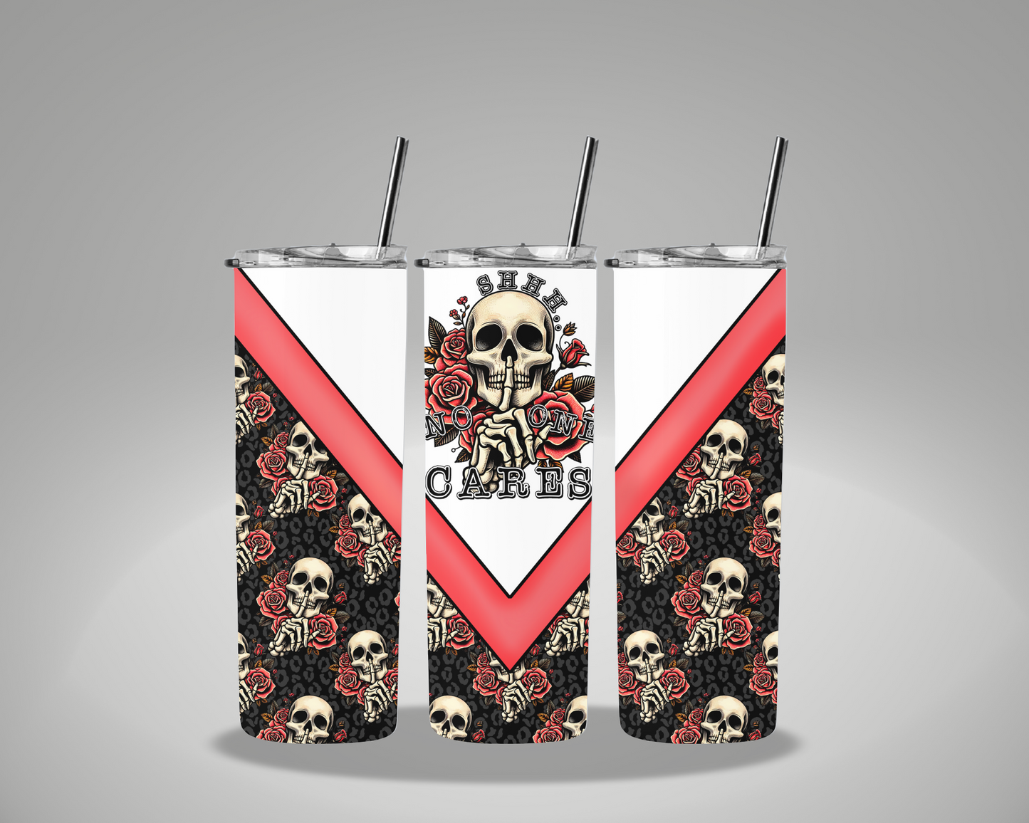 Shh No One Cares - 20oz Skinny Tumbler Wrap EEE EXCLUSIVE