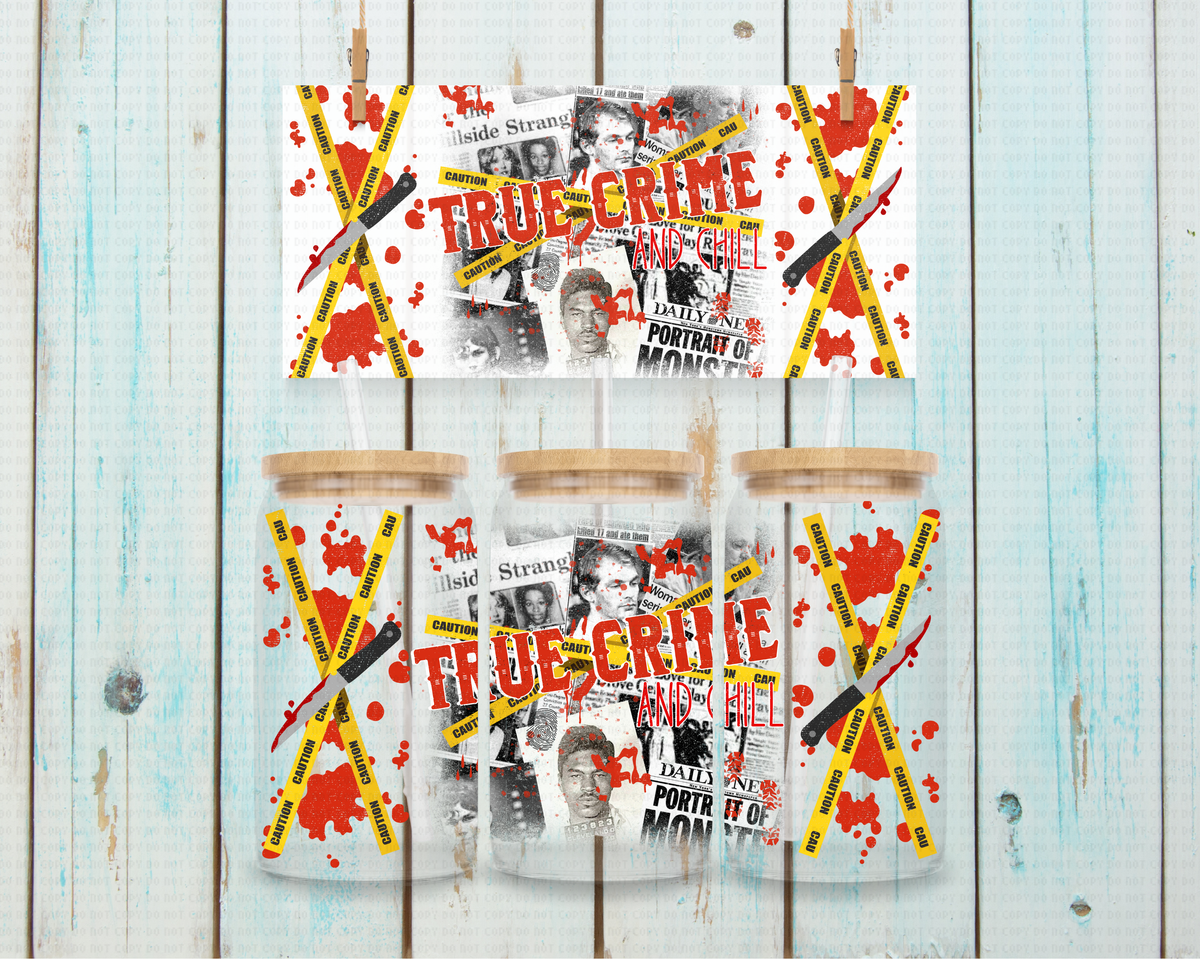True Crime And Chill - 16 oz / 20 oz Libby UV DTF Wrap CStage EXCLUSIVE