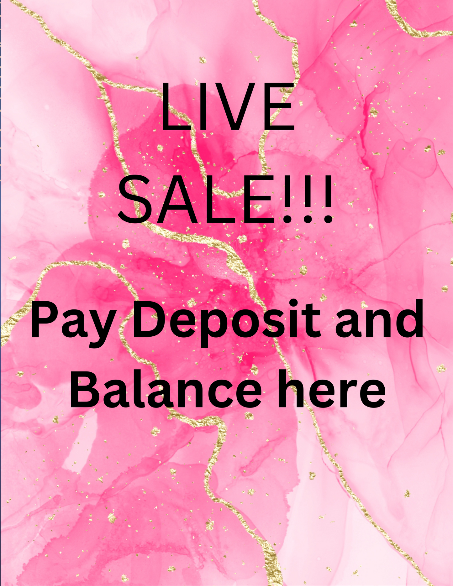 LIVE SALE DEPOSIT HERE!