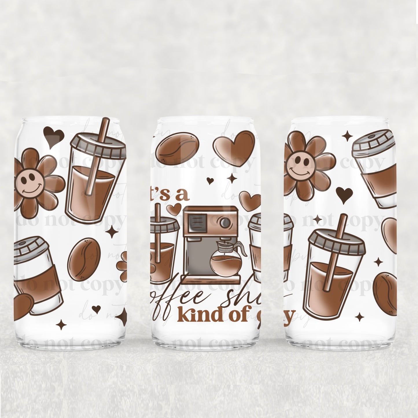 It's A Coffee Kind Of Day - 16 oz / 20 oz Libby UV DTF Wrap