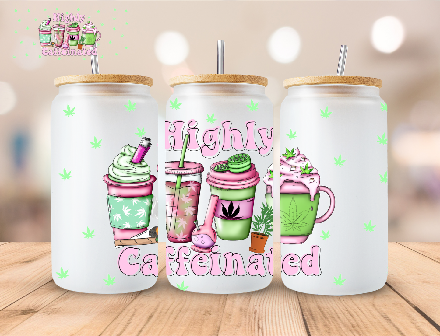 420 Highly Caffeinated - 16 oz / 20 oz Libby UV DTF Wrap