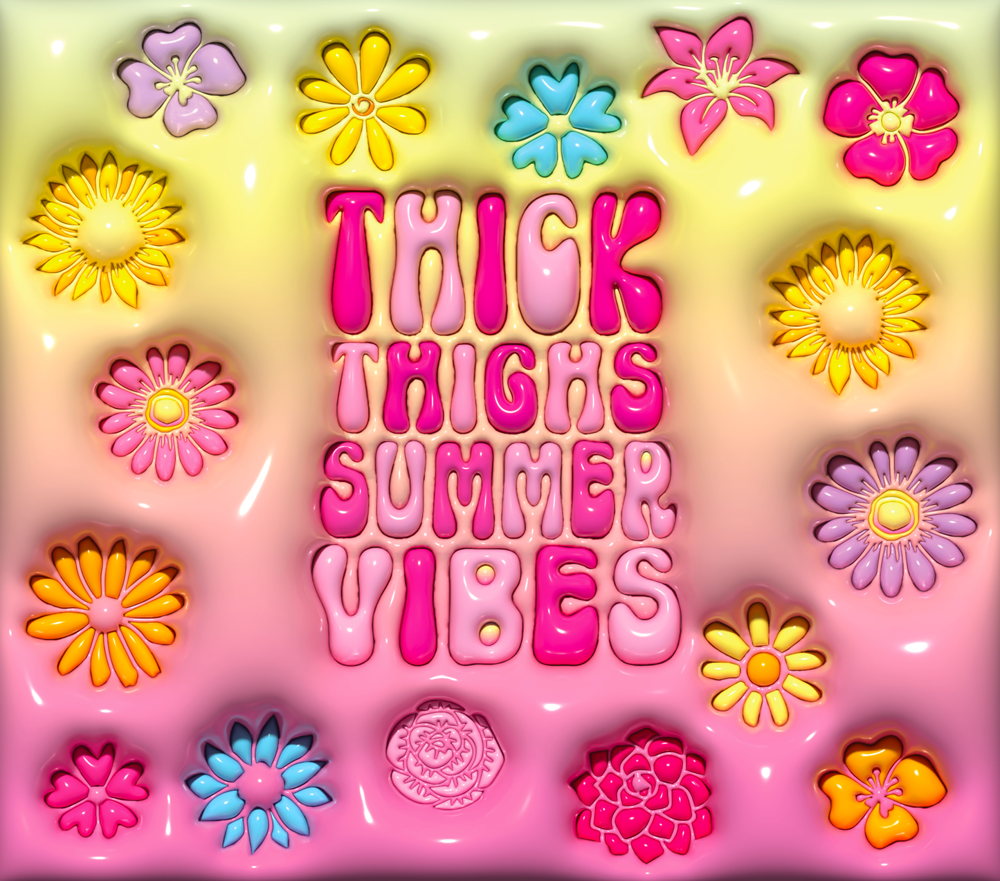 Inflated Thick Thighs Summer Vibes - 3D Inflated 20 Oz Sublimation Transfer