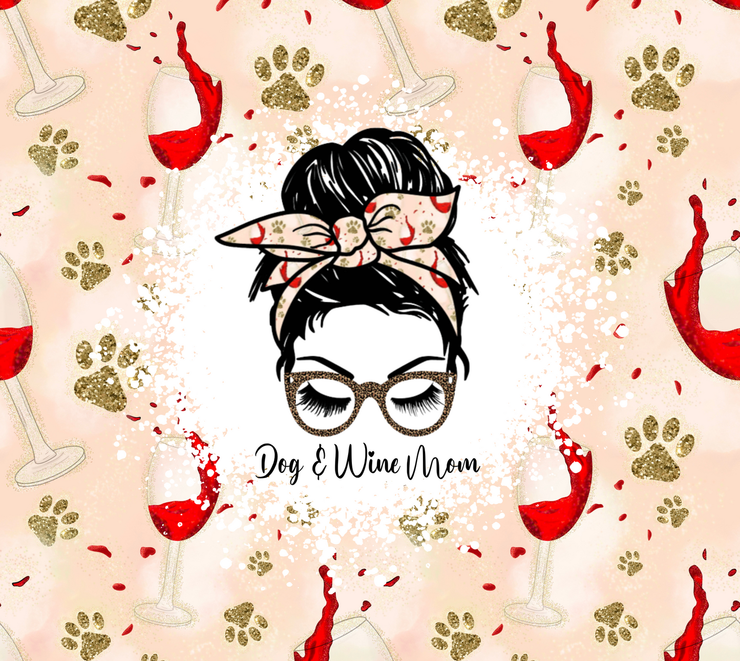 Dog and Wine Mom - 20 Oz Sublimation Transfer