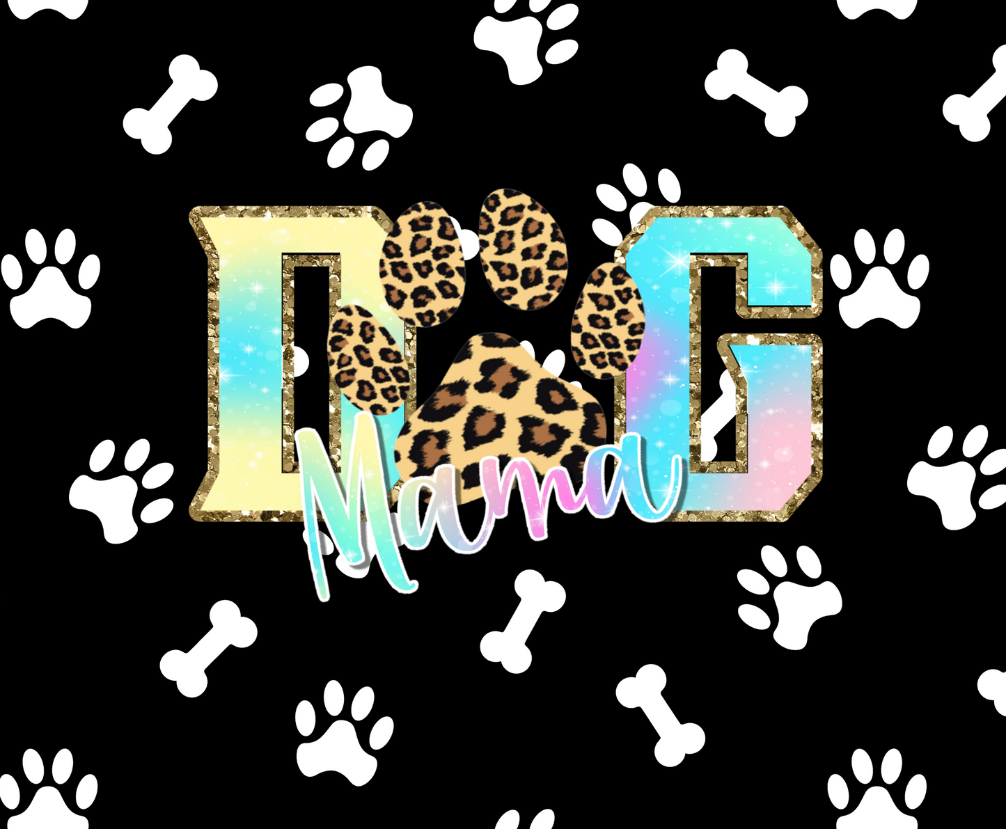 Black Background Dog Mama - 20 Oz Sublimation Transfer