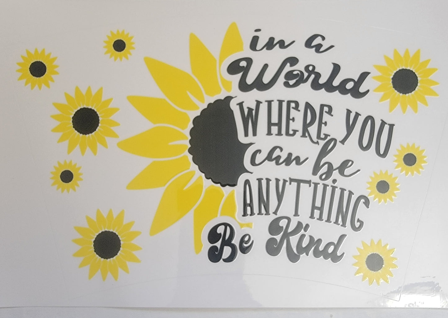 Sunflower Be Kind - UV DTF 24 oz cold cup Wrap RTS