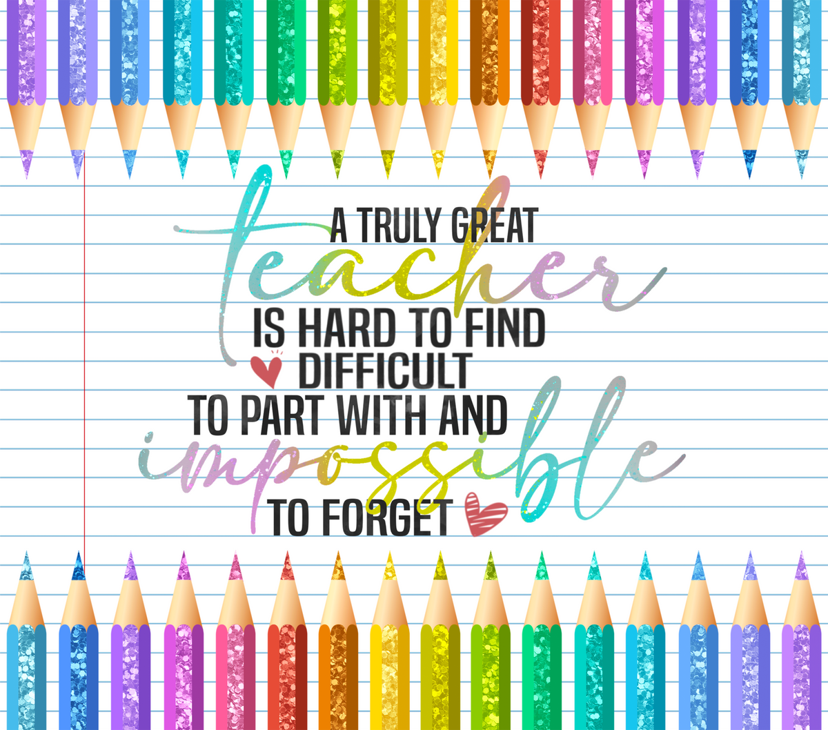 A Truly Great Teacher - 20 Oz Sublimation Transfer