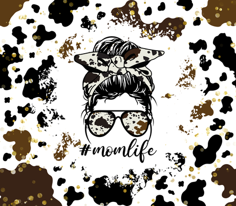 "Mom LIfe" - White, Brown & Black 20 Oz Sublimation Transfer