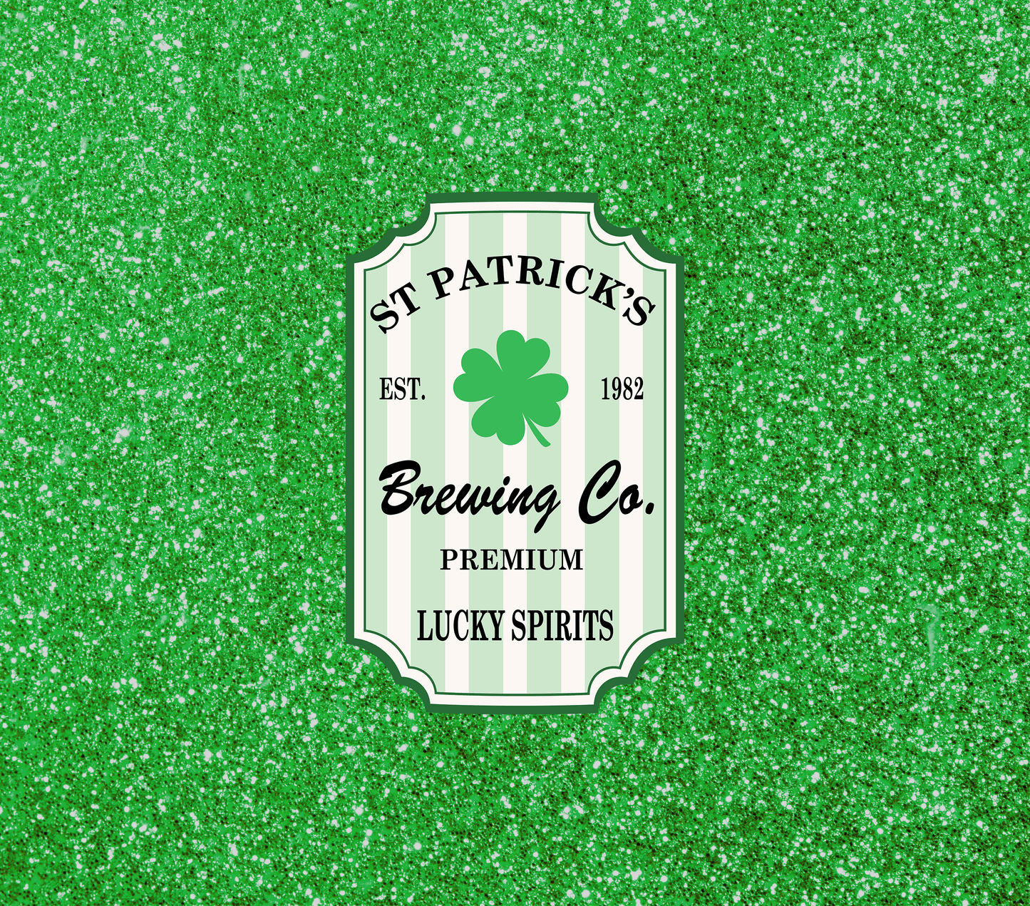 Brewing Co. Premium Lucky Spirits St Patricks Day - 20 Oz Sublimation Transfer