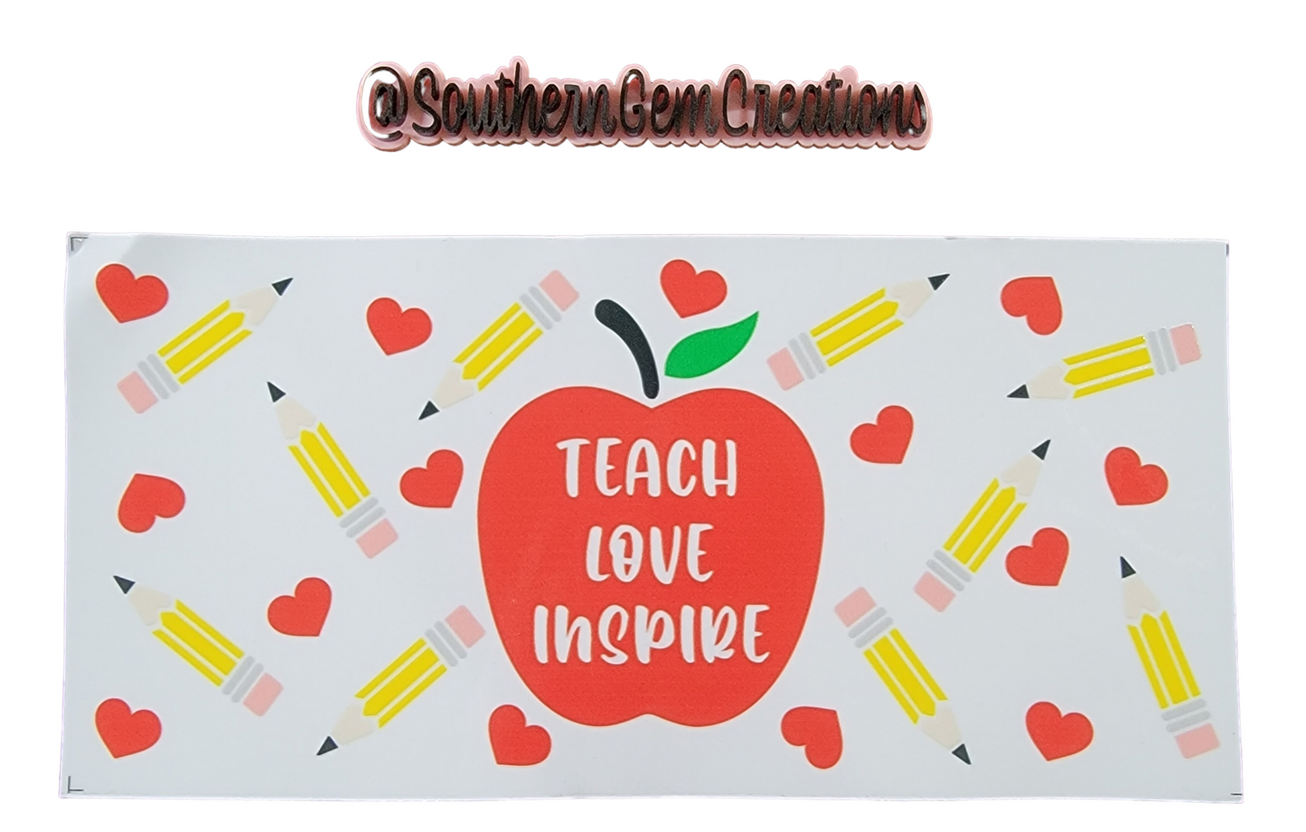 School Teach Love Inspire - 16 oz Libby UV DTF Wrap RTS
