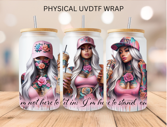 Pink Girl Im Not Here To Fit In - 16 oz / 20 oz Libby UV DTF Wrap