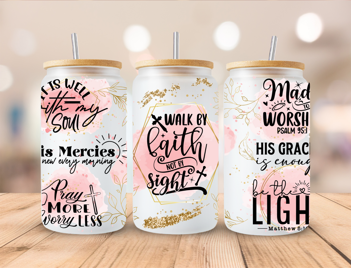 Faith Be the Light - 16 oz Libby UV DTF Wrap