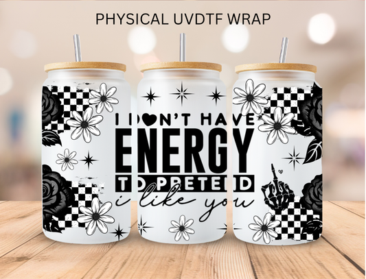 Checkered I Don't Have Energy - 16 oz / 20 oz Libby UV DTF Wrap