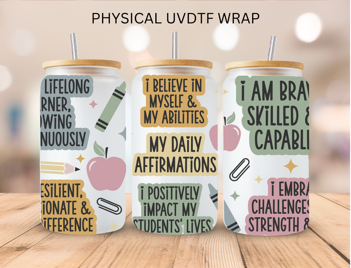 My Daily Affirmations Teacher - 16 oz / 20 oz Libby UV DTF Wrap