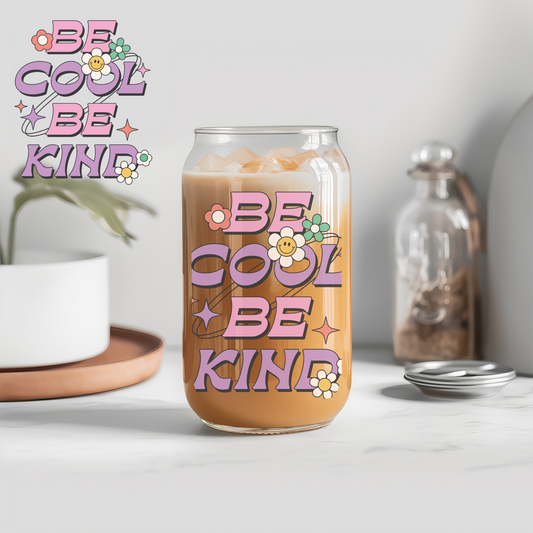 Be Cool Be Kind - UVDTF decals