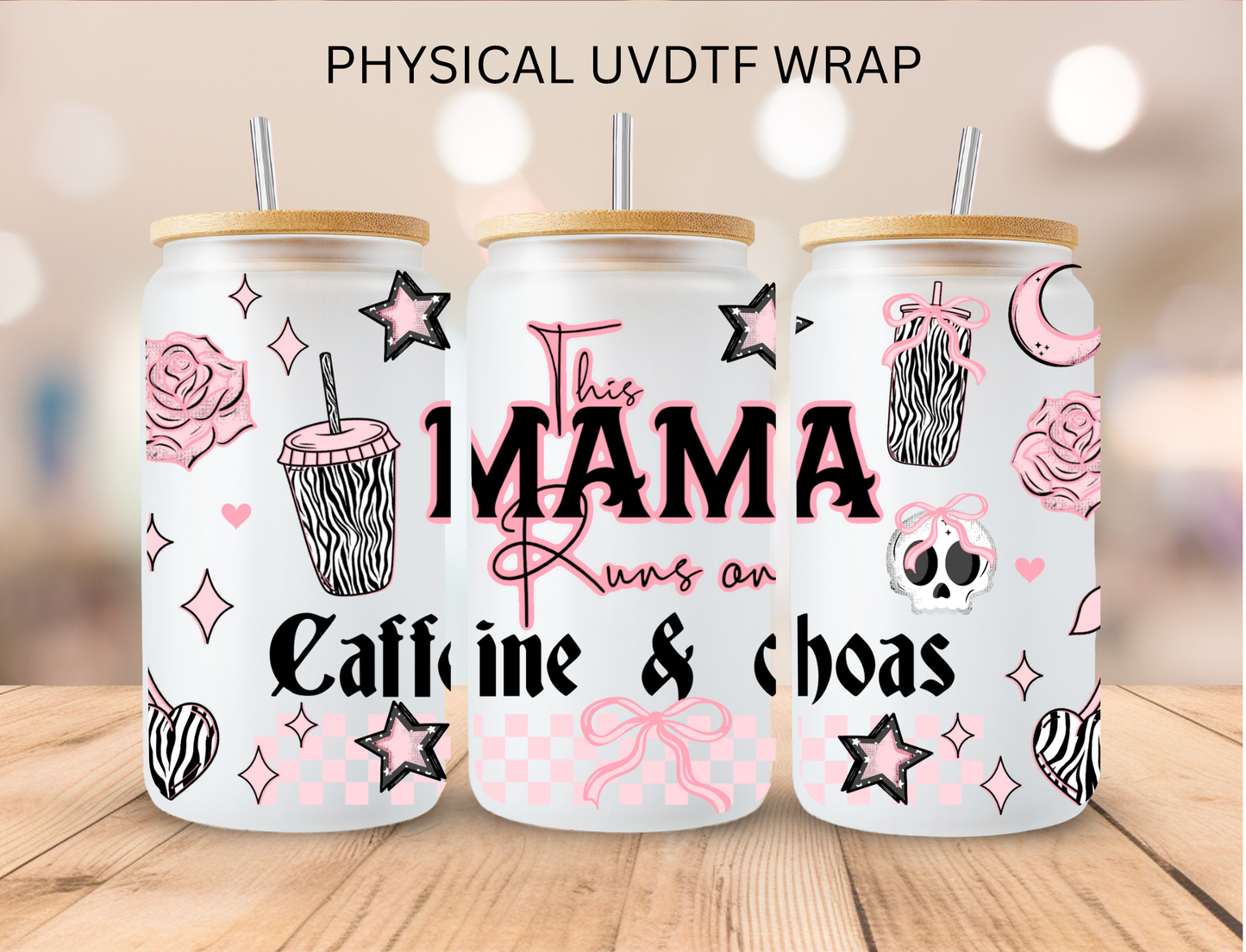 Mama Caffeine And Chaos - 16 oz / 20 oz Libby UV DTF