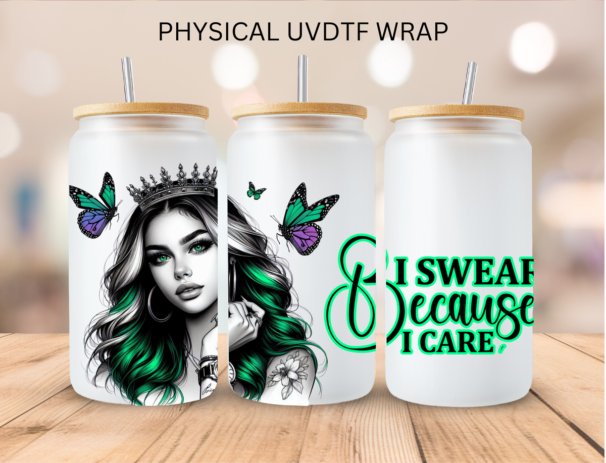 I Swear Because I Care - 16 oz / 20 oz Libby UV DTF Wrap