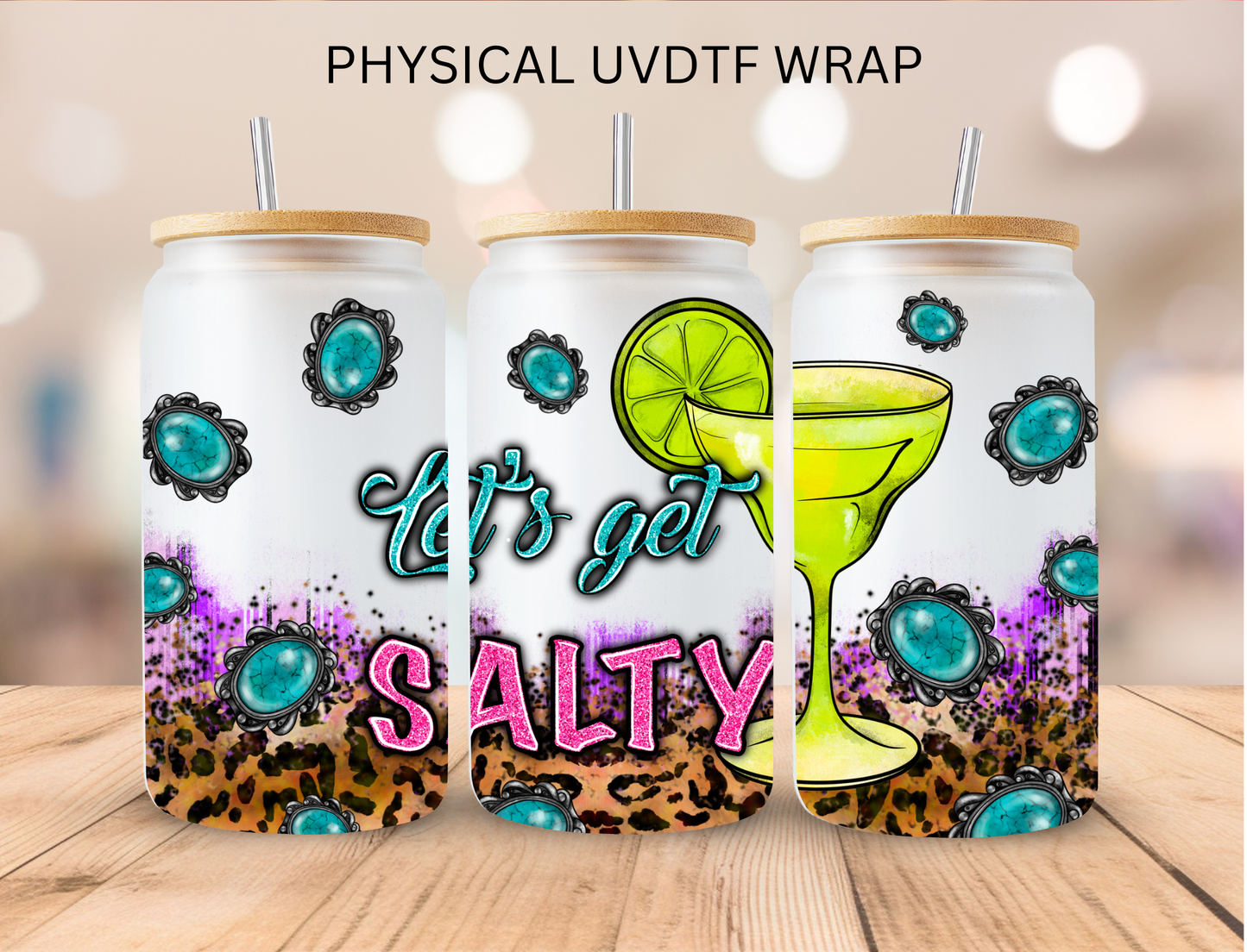 Let's Get Salty - 16 oz / 20 oz Libby UV DTF Wrap