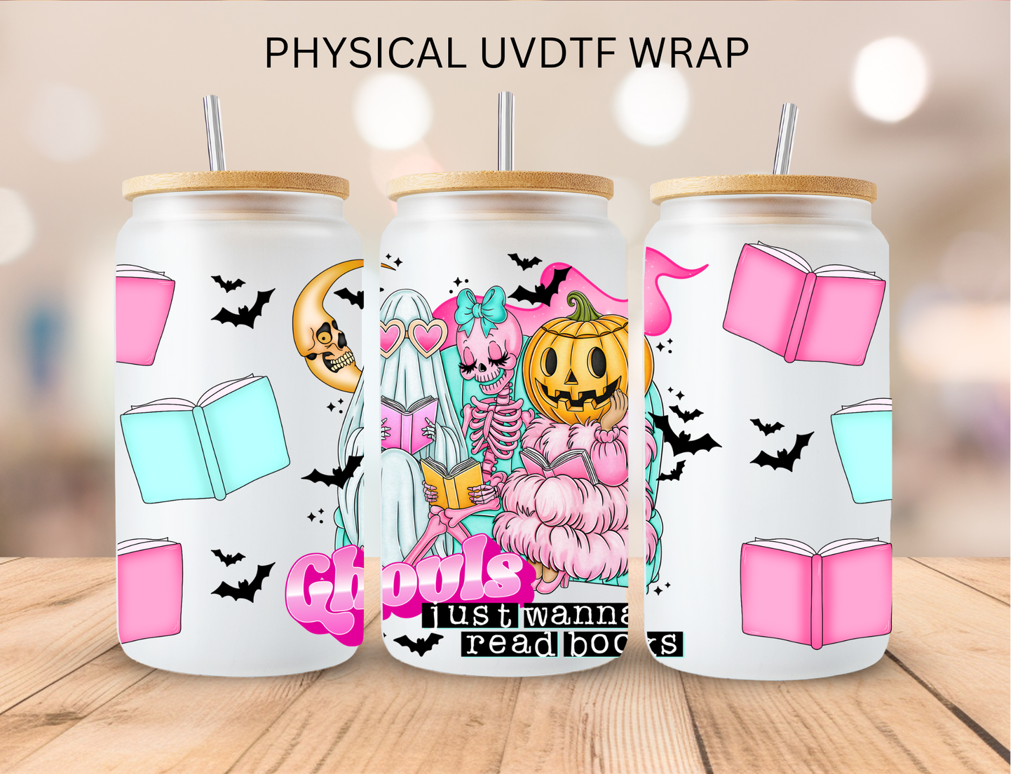 Halloween Ghouls Just Wanna Read Books - 16 oz / 20 oz Libby UV DTF Wrap