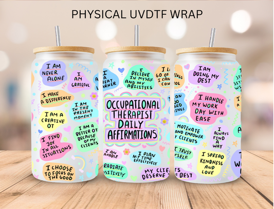 Occupational Therapist Daily Affirmations - 16 oz / 20 oz Libby UV DTF Wrap
