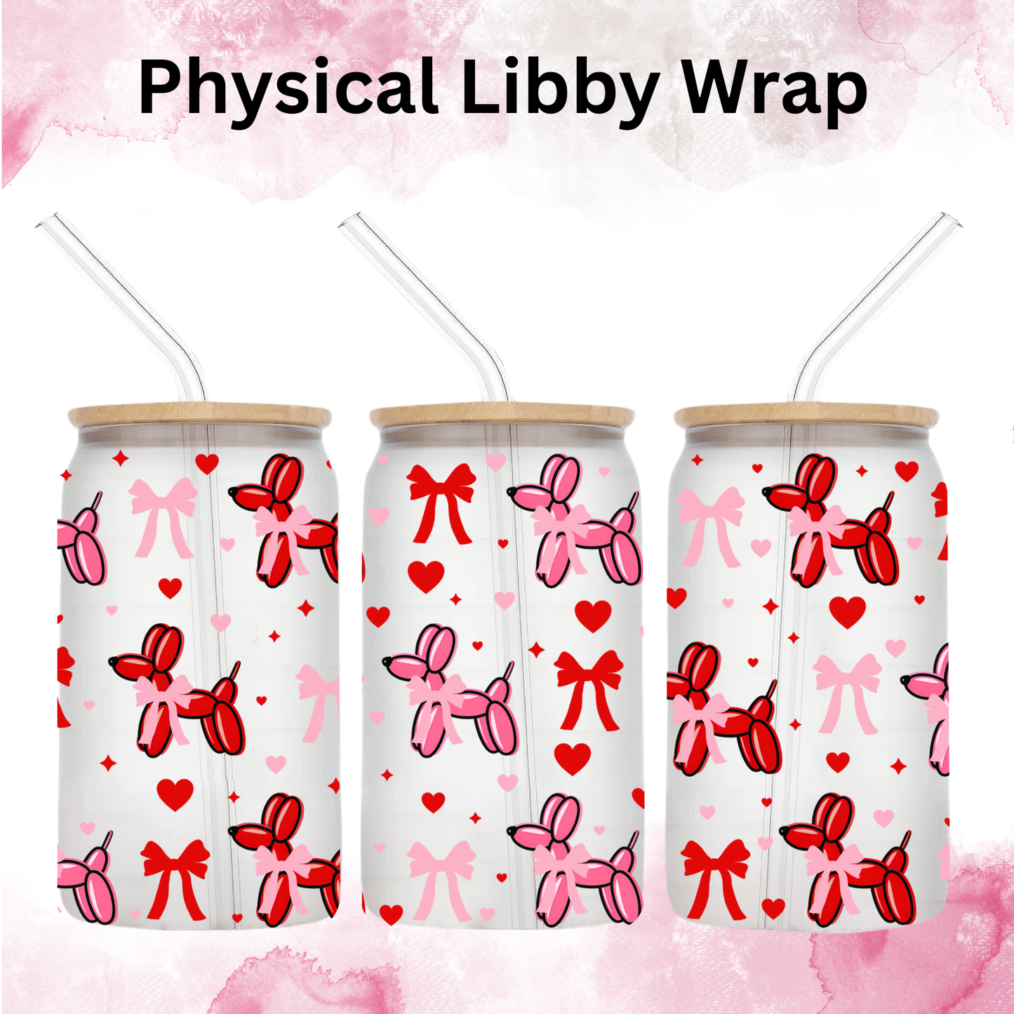 Valentines Balloon Dogs - 16 oz / 20 oz Libby UV DTF
