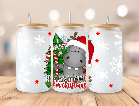 I Want a Hippopotamus for Christmas - 16oz Libby UV DTF Wrap