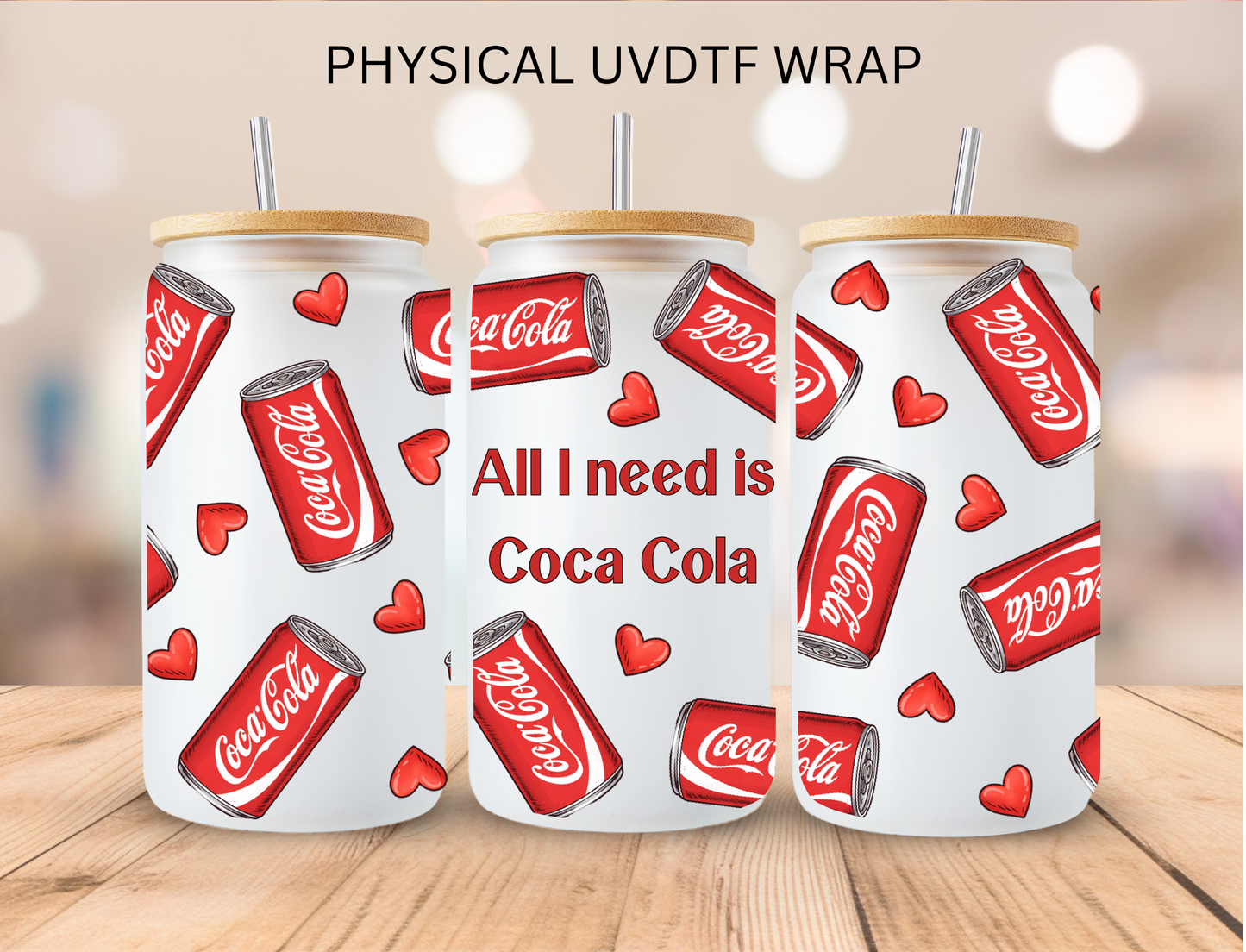 All I Need Is Cola - 16 oz / 20 oz Libby UV DTF