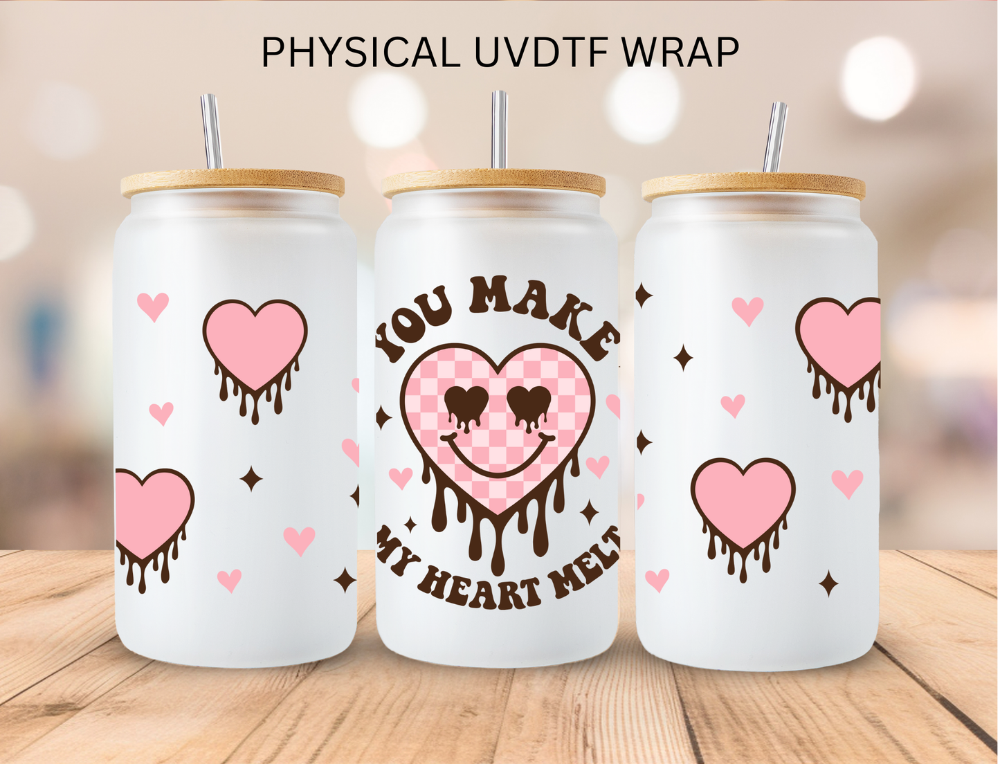 Valentines You Make Hearts - 16 oz / 20 oz Libby UV DTF Wrap