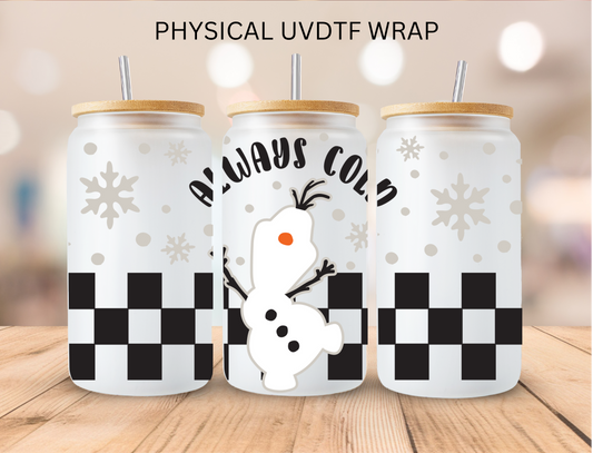 Princess Snowman Always Cold - 16 oz / 20 oz Libby UV DTF Wrap