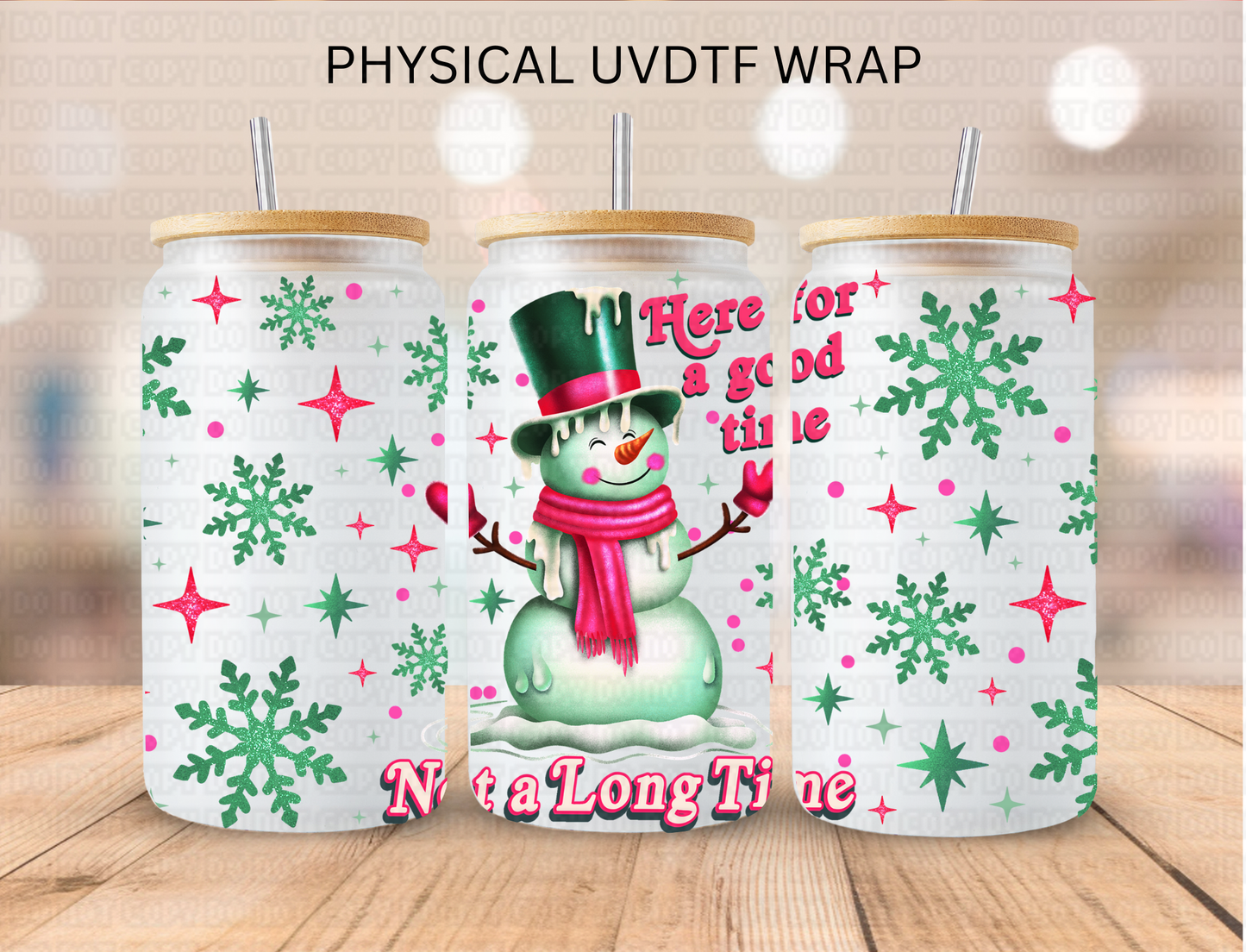 Christmas Snowman Here For A Good Time - 16 oz / 20 oz Libby UV DTF Wrap