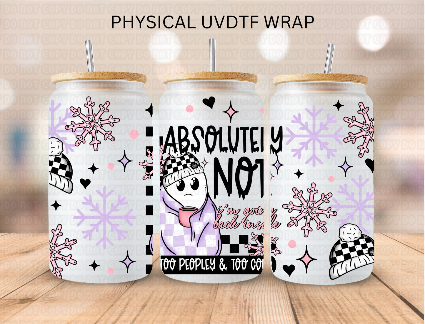Christmas Absolutely Not To Cold - 16 oz / 20 oz Libby UV DTF Wrap