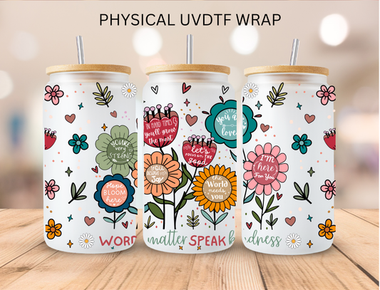 Words Matter Speak Kindness Flowers - 16 oz / 20 oz Libby UV DTF Wrap