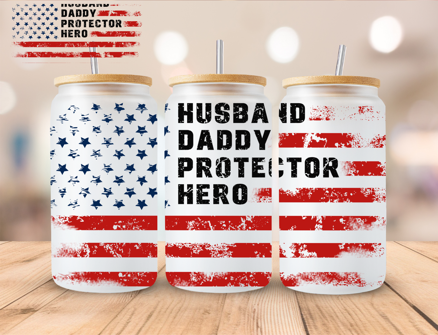 Husband Daddy Protector Hero - 16 oz / 20 oz Libby UV DTF Wrap
