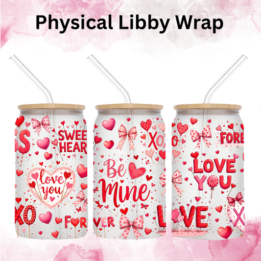 Valentines Be Mine - 16 oz / 20 oz Libby UV DTF