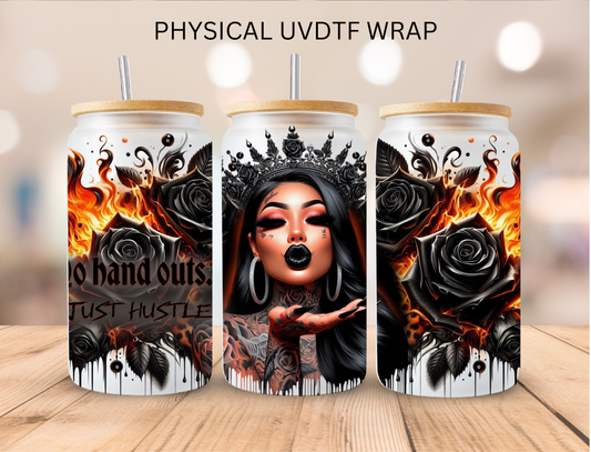 No Hand Outs Just Hustle - 16 oz / 20 oz Libby UV DTF Wrap